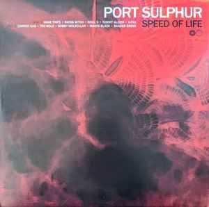 Port Sulphur - Speed Of Life