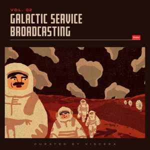 Various - Galactic Service Broadcasting Vol. 02 album cover