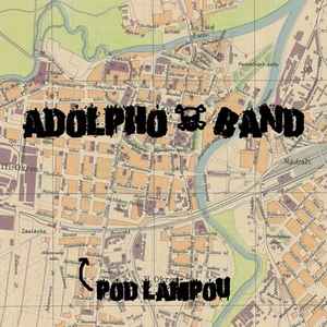 Adolpho ☠ Band* - Pod Lampou