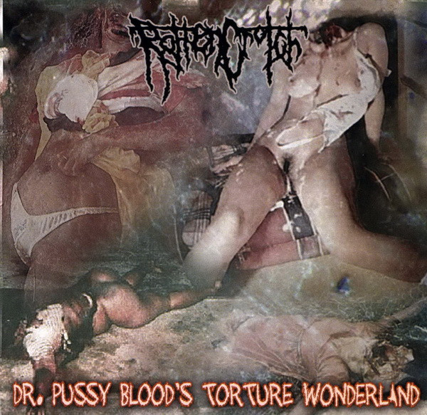 ladda ner album RottenCrotch - Dr Pussy Bloods Torture Wonderland