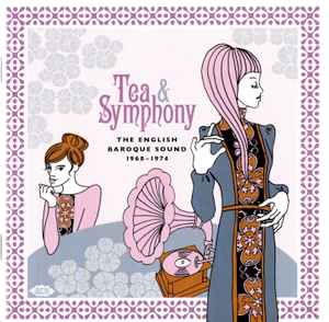 Various - Tea & Symphony (The English Baroque Sound 1968-1974) album cover