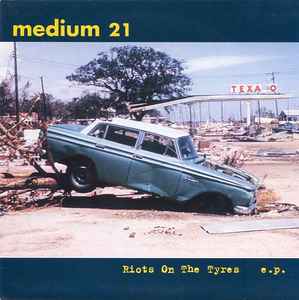 Medium 21 - Riots On The Tyres E.P. album cover
