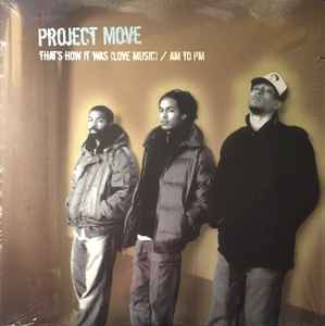 Project Move - That's How It Was (Love Music) / AM To PM