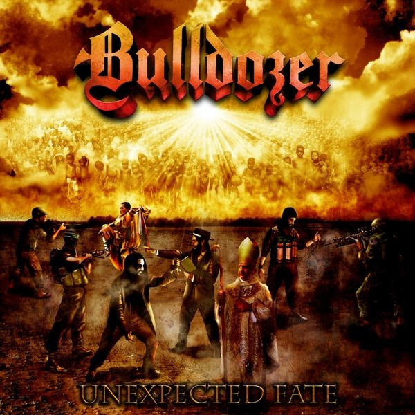Bulldozer – Unexpected Fate (2009
