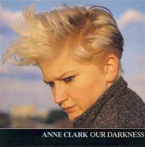 Our Darkness - Anne Clark