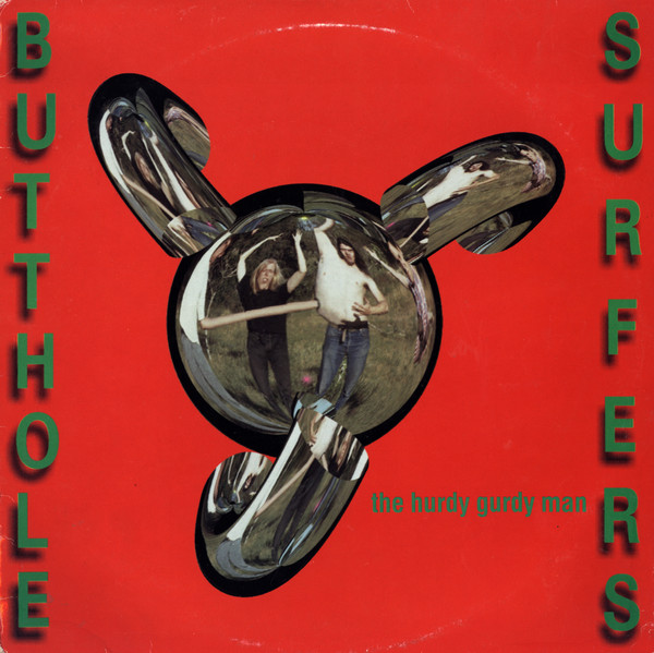 Butthole Surfers – The Hurdy Gurdy Man (1990, Vinyl) - Discogs