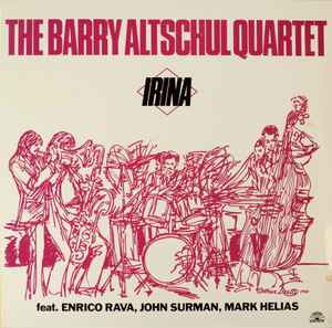 The Barry Altschul Quartet - Irina