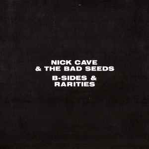 Nick Cave The Bad Seeds B Sides Rarities 2005 Tri Fold