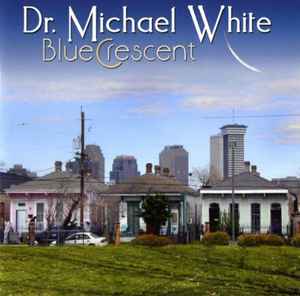 Dr. Michael White - Blue Crescent album cover