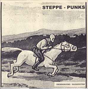 Various - Steppe-Punks, Underground Kazakhstan album cover
