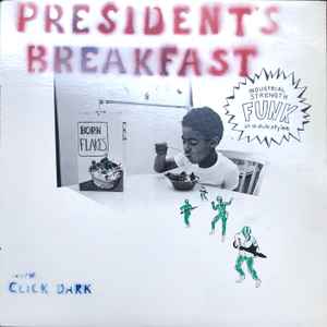 President's Breakfast - Industrial Strength Funk In A Dub Stylee album cover