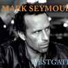 Mark Seymour - Westgate