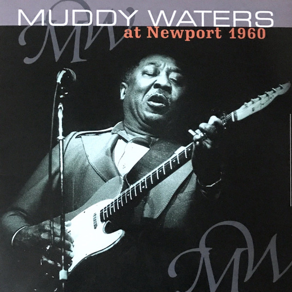 Muddy Waters – Muddy Waters At Newport 1960 (2012, 180 Gram, Vinyl
