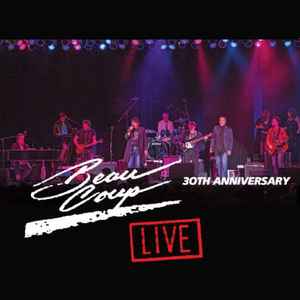 Beau Coup – Live 30th Anniversary (2017, CD) - Discogs