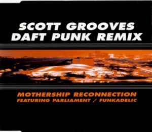 Scott Grooves - Mothership Reconnection (Daft Punk Remix) album cover