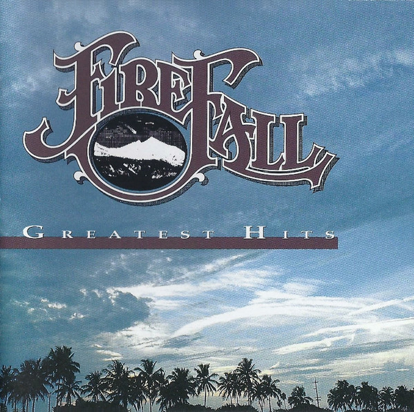 Firefall – Greatest Hits (CD) - Discogs