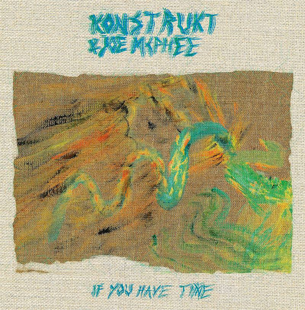 Konstrukt & Joe McPhee - If You Have Time | Omlott (MLR 009) - main