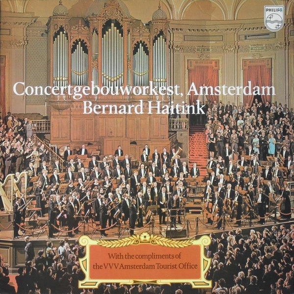 Concertgebouworkest, Amsterdam | Bernard Haitink – With The Compliments Of  The VVV Amsterdam Tourist Office (1971, Vinyl) - Discogs