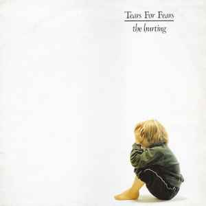 Tears For Fears - The Hurting | Releases | Discogs