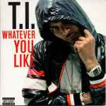 Whatever You Like / T.I.