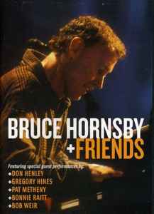 Bruce Hornsby – Bruce Hornsby + Friends (2004, DVD) - Discogs