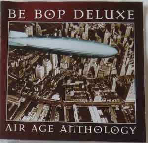 Be Bop Deluxe - Air Age Anthology album cover