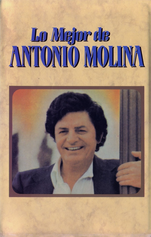 télécharger l'album Antonio Molina - Lo Mejor De Antonio Molina