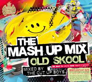 The Mash Up Mix - Old Skool - The Cut Up Boys