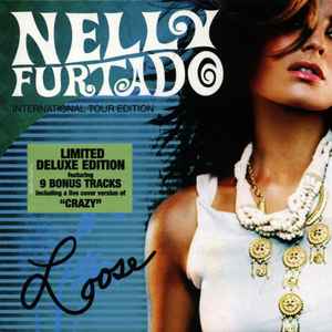 Nelly Furtado – Loose (International Tour Edition) (2007, CD