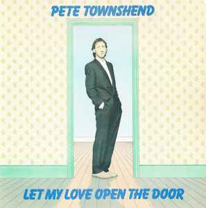 Pete Townshend - Let My Love Open The Door album cover