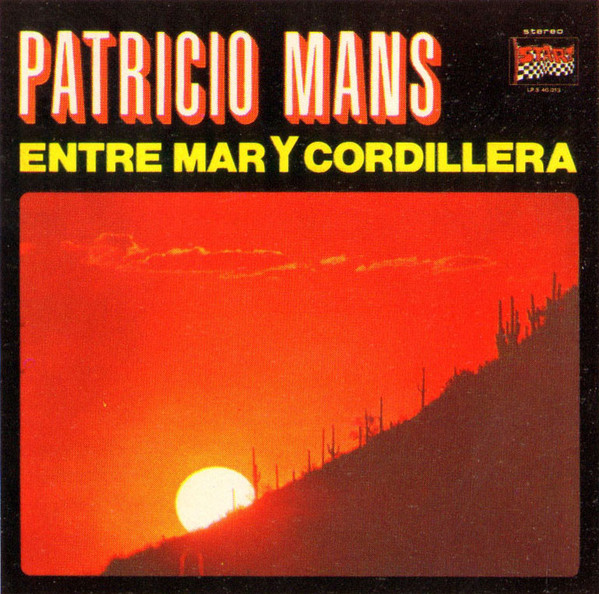 descargar álbum Patricio Manns - Entre Mar Y Cordillera