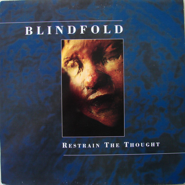 Blindfold – Restrain The Thought (1993, Vinyl) - Discogs