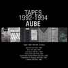 Aube - Tapes 1992-1994