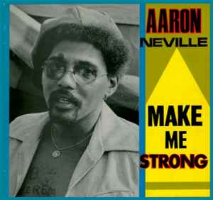 Aaron Neville - Make Me Strong album cover