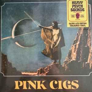 PINK CIGS - Pink Cigs  HEAVY PSYCH SOUNDS Records