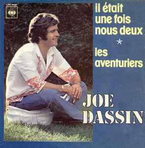 Il Était Une Fois Nous Deux / Les Aventuriers - Joe Dassin