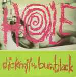 Hole - Dicknail b/w Burnblack | Releases | Discogs