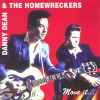 Danny Dean & The Homewreckers* - Move It