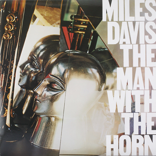 Miles Davis – The Man With The Horn (1981, Vinyl) - Discogs
