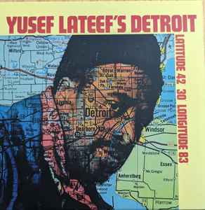 Yusef Lateef - Yusef Lateef's Detroit Latitude 42° 30' Longitude 83° album cover