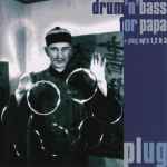 Cover of Drum 'n' Bass For Papa + Plug EP's 1, 2 & 3, 1997, CD