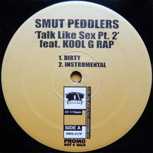 Smut Peddlers Featuring Kool G Rap - Talk Like Sex Pt. 2