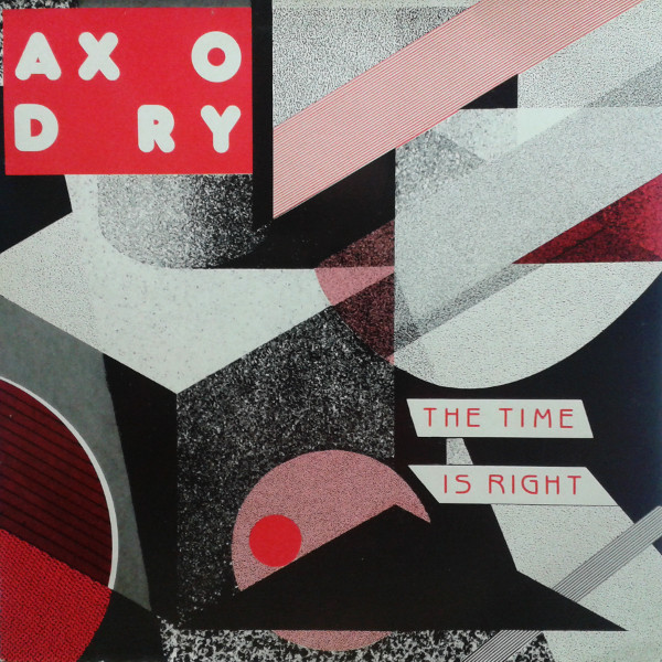Axodry – The Time Is Right