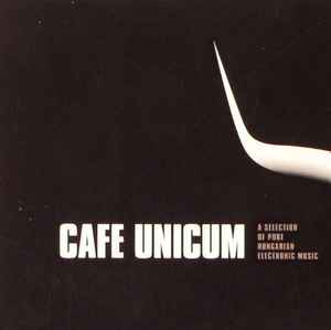 Various - Cafe Unicum (A Selection Of Pure Hungarian Electronic Music) album cover