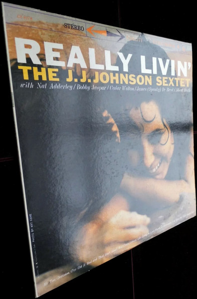 The J.J. Johnson Sextet – Really Livin' (1959, Vinyl) - Discogs
