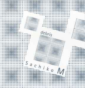 Debris - Sachiko M