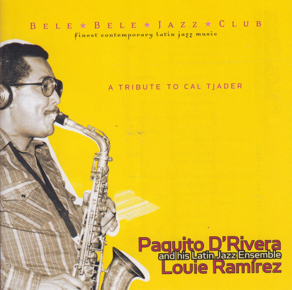 Paquito D'Rivera, Louie Ramirez And His Latin Jazz Ensemble – A 