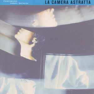 Piero Milesi - La Camera Astratta album cover