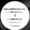 DJ Lopa & DJ Lejay - Change The Tape / Veis