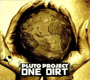 Pluto Project - One Dirt album cover